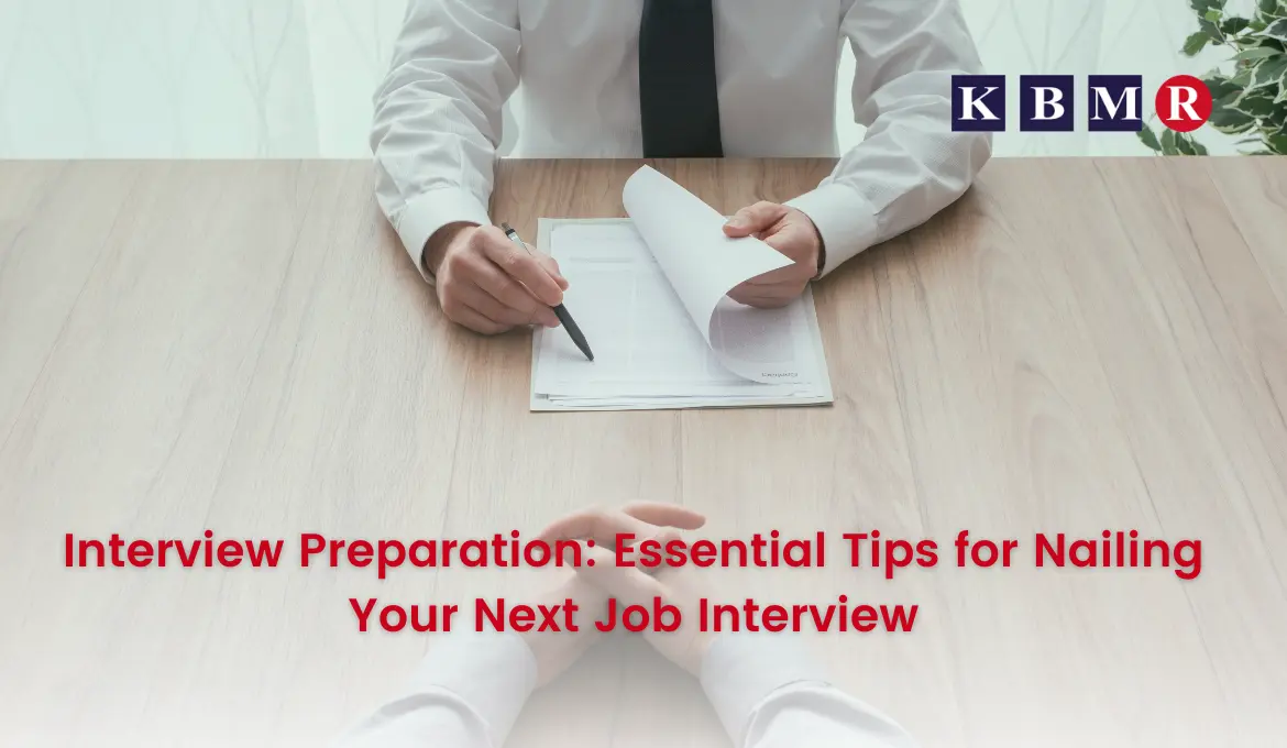 Interview Preparation: Essential Tips for Nailing Your Next Job Interview